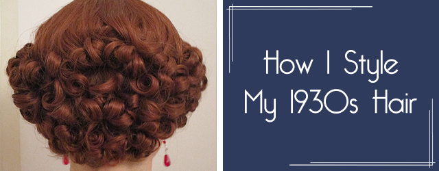 How to style 1930s hair