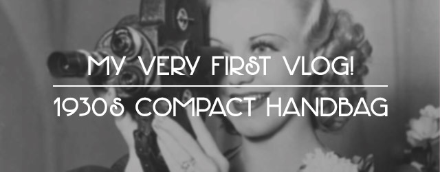 My Very First Vlog! - 1930s Compact Handbag