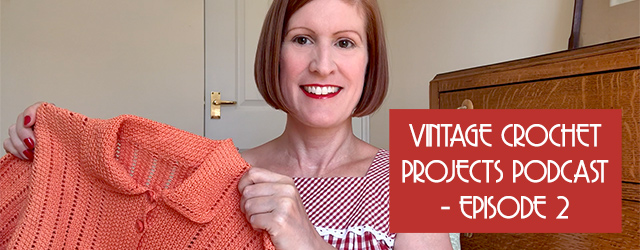 Vintage Crochet Projects Podcast